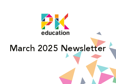 PK Education Newsletter- March 2025